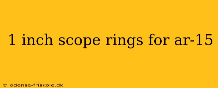 1 inch scope rings for ar-15