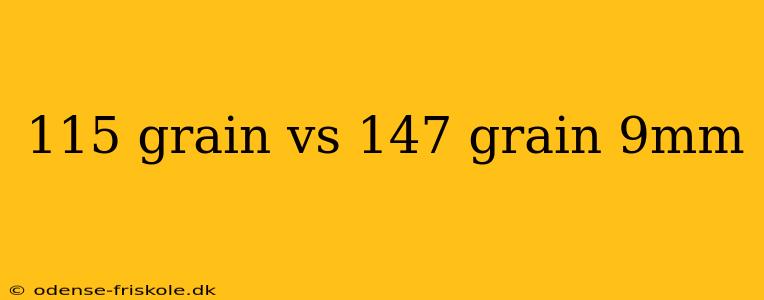 115 grain vs 147 grain 9mm