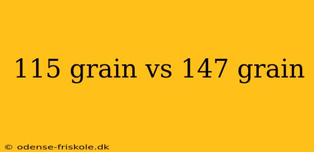 115 grain vs 147 grain