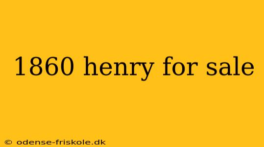 1860 henry for sale