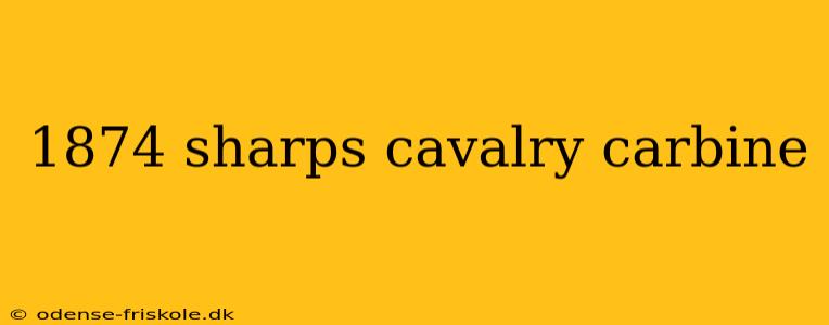 1874 sharps cavalry carbine