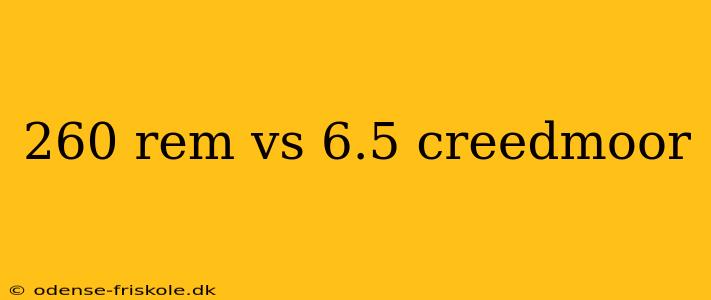 260 rem vs 6.5 creedmoor