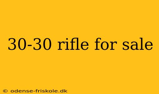 30-30 rifle for sale