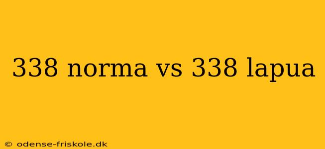 338 norma vs 338 lapua