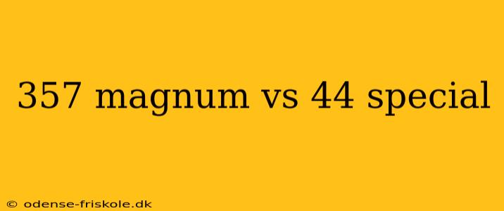 357 magnum vs 44 special