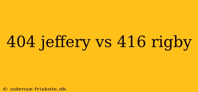 404 jeffery vs 416 rigby