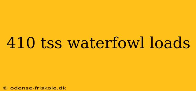410 tss waterfowl loads