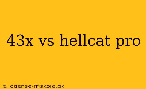 43x vs hellcat pro