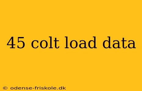 45 colt load data