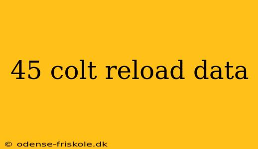 45 colt reload data