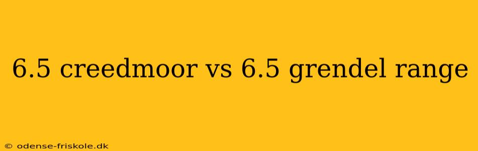 6.5 creedmoor vs 6.5 grendel range