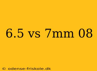 6.5 vs 7mm 08