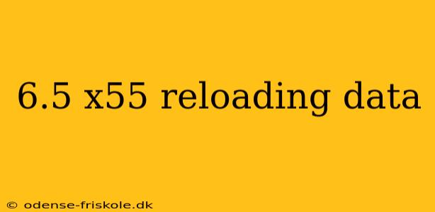 6.5 x55 reloading data