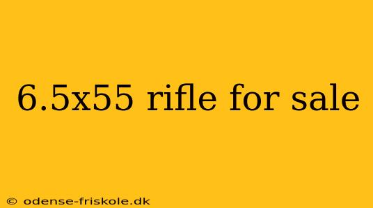 6.5x55 rifle for sale