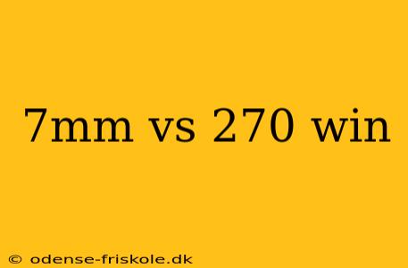 7mm vs 270 win