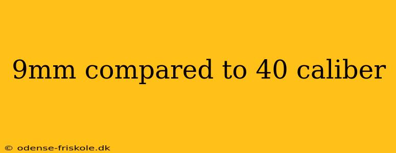9mm compared to 40 caliber