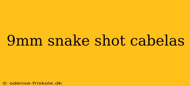 9mm snake shot cabelas