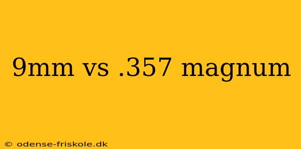 9mm vs .357 magnum