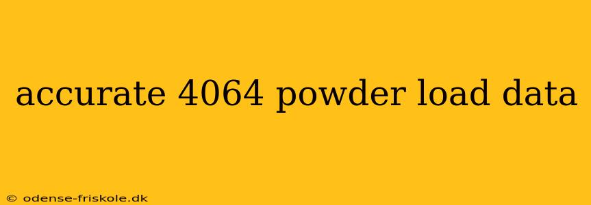 accurate 4064 powder load data