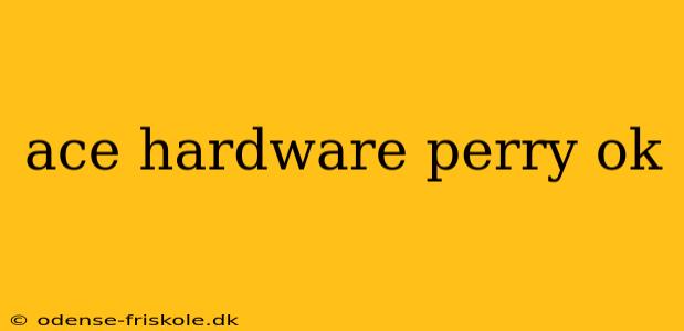 ace hardware perry ok