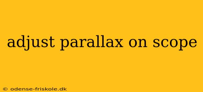 adjust parallax on scope