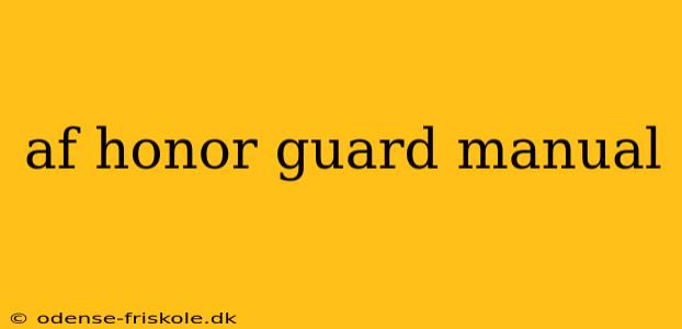 af honor guard manual