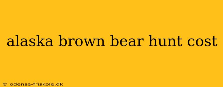 alaska brown bear hunt cost