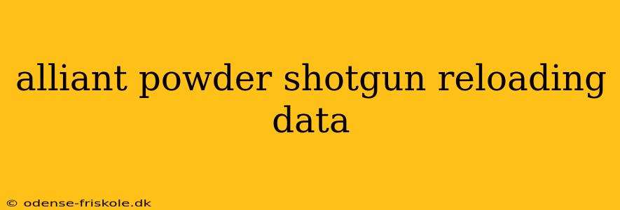 alliant powder shotgun reloading data