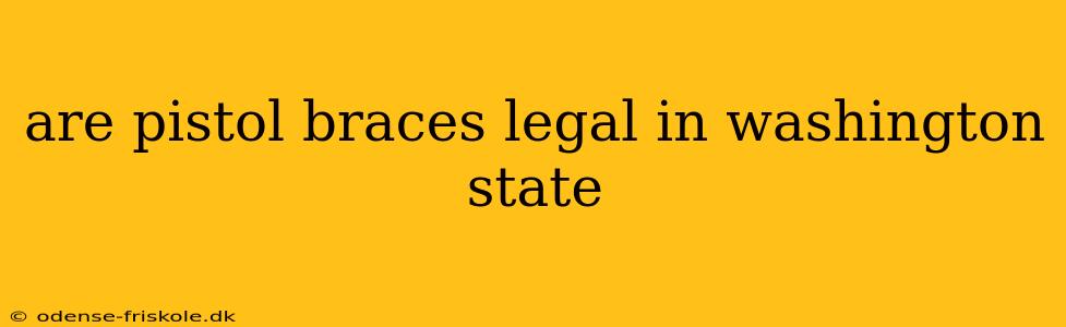 are pistol braces legal in washington state