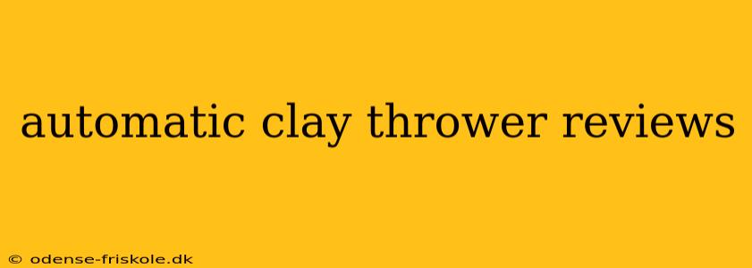 automatic clay thrower reviews