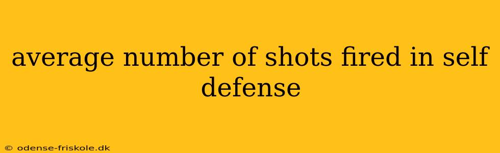 average number of shots fired in self defense