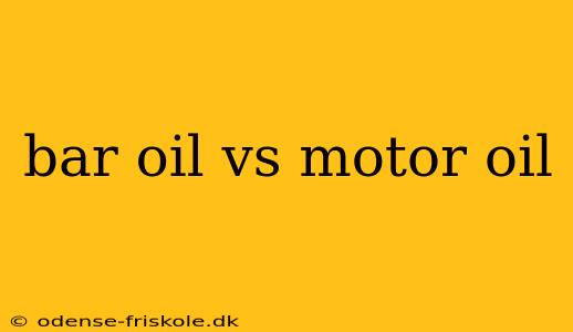 bar oil vs motor oil