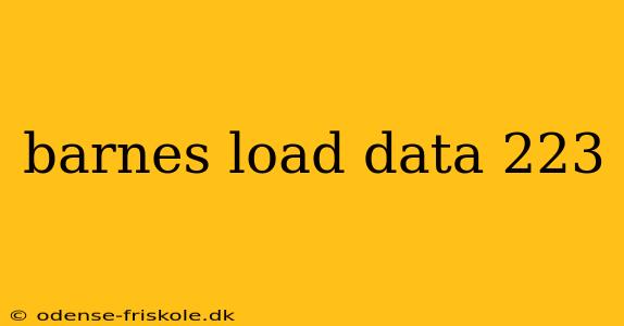 barnes load data 223