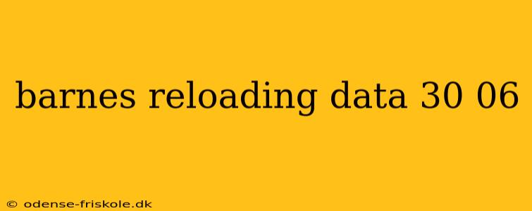 barnes reloading data 30 06