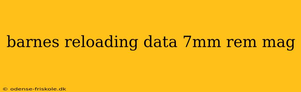 barnes reloading data 7mm rem mag