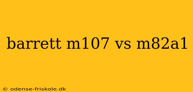 barrett m107 vs m82a1