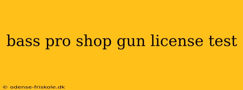 bass pro shop gun license test