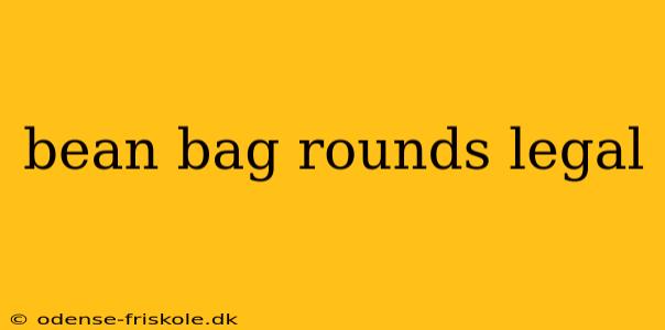 bean bag rounds legal