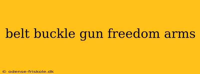 belt buckle gun freedom arms