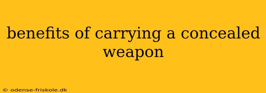 benefits of carrying a concealed weapon