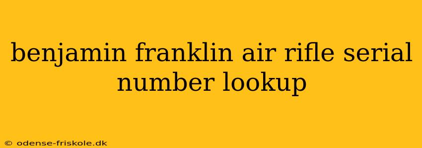 benjamin franklin air rifle serial number lookup