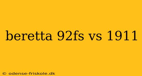 beretta 92fs vs 1911