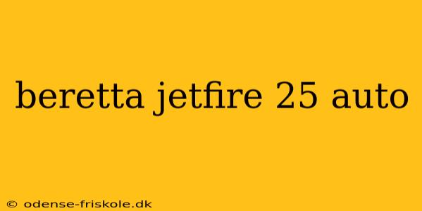 beretta jetfire 25 auto