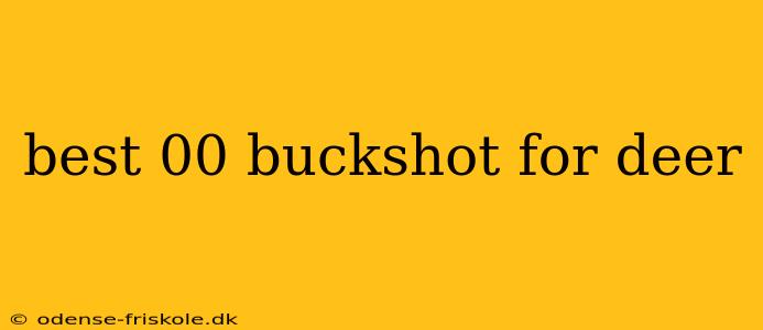 best 00 buckshot for deer