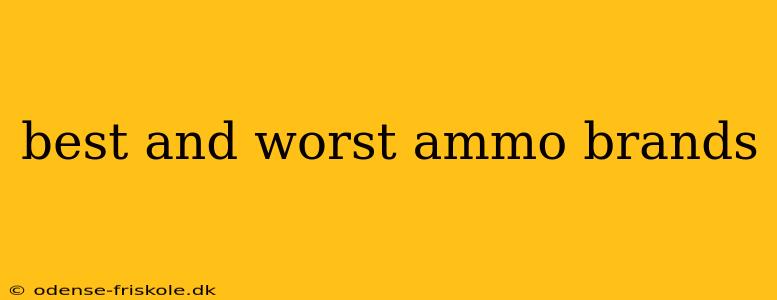 best and worst ammo brands