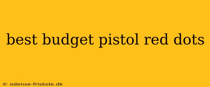 best budget pistol red dots