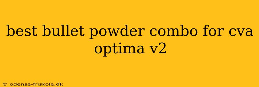 best bullet powder combo for cva optima v2