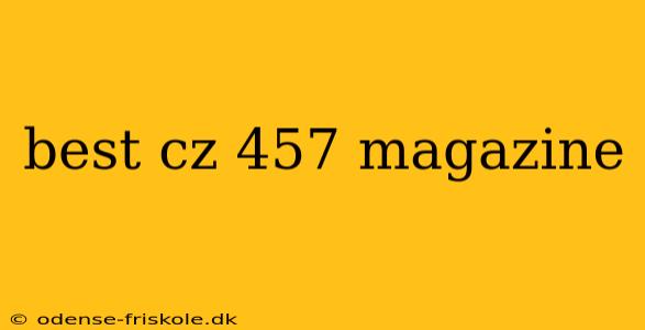 best cz 457 magazine