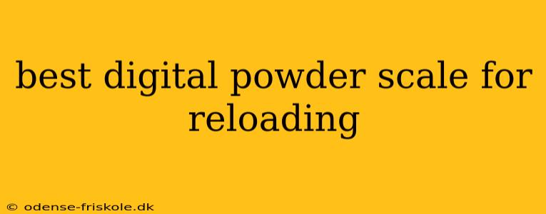 best digital powder scale for reloading