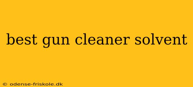 best gun cleaner solvent